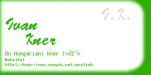 ivan kner business card